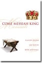 Come Messiah King SATB Singer's Edition cover